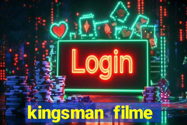 kingsman filme completo dublado superflix